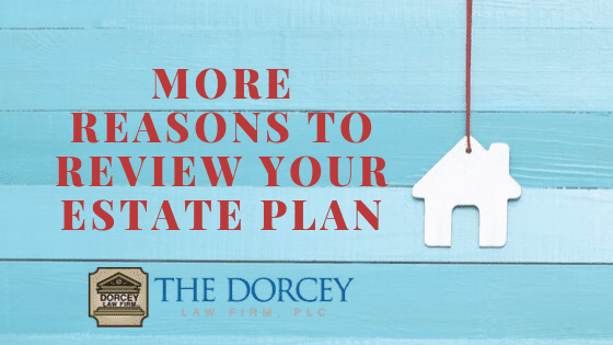 More Reasons to Review Your Estate Plan